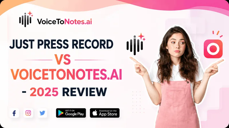 Just Press Record vs VoiceToNotes.ai - 2026 Review
